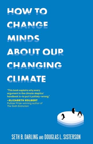 Beispielbild fr How to Change Minds About Our Changing Climate zum Verkauf von BooksRun