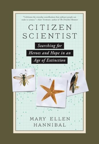 9781615192434: Citizen Scientist: Searching for Heroes and Hope in an Age of Extinction [Idioma Ingls]