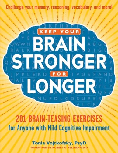 Beispielbild fr Keep Your Brain Stronger for Longer: 201 Brain-Teasing Exercises for Anyone with Mild Cognitive Impairment zum Verkauf von -OnTimeBooks-