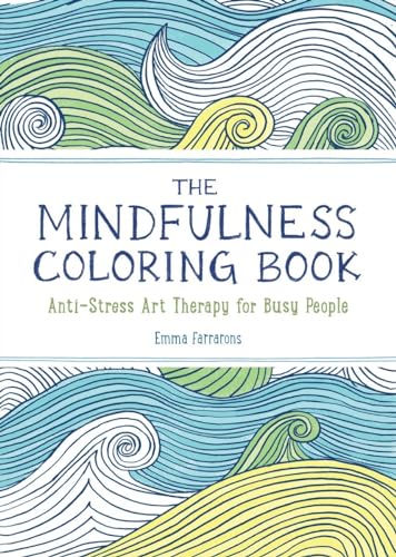 Imagen de archivo de The Mindfulness Coloring Book: The #1 Bestselling: Adult Coloring Book for Relaxation with Anti-Stress Nature Patterns and Soothing Designs a la venta por Orion Tech