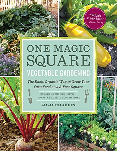 Stock image for One Magic Square Vegetable Gardening: The Easy, Organic Way to Grow Your Own Food on a 3-Foot Square for sale by ThriftBooks-Reno
