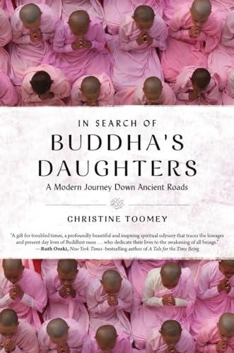 Stock image for In Search of Buddhas Daughters: A Modern Journey Down Ancient Roads for sale by Books From California
