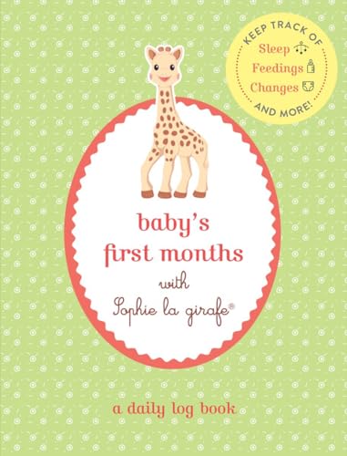 Beispielbild fr Baby's First Months with Sophie la girafe?: A Daily Log Book: Keep Track of Sleep, Feeding, Changes, and More! zum Verkauf von SecondSale