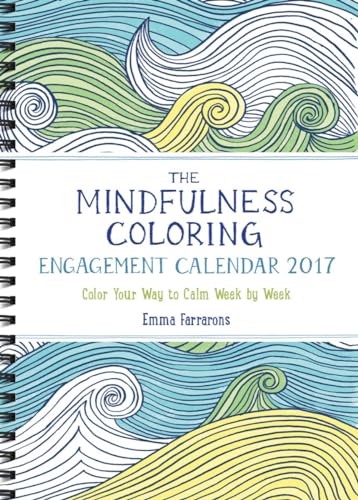 Beispielbild fr The Mindfulness Coloring Engagement Calendar 2017: Color Your Way to Calm Week by Week (The Mindfulness Coloring Series) zum Verkauf von Basement Seller 101