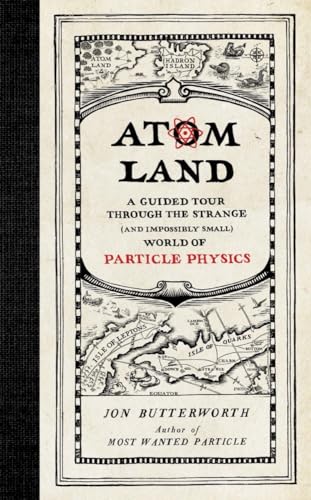 Stock image for Atom Land: A Guided Tour Through the Strange (and Impossibly Small) World of Particle Physics for sale by SecondSale