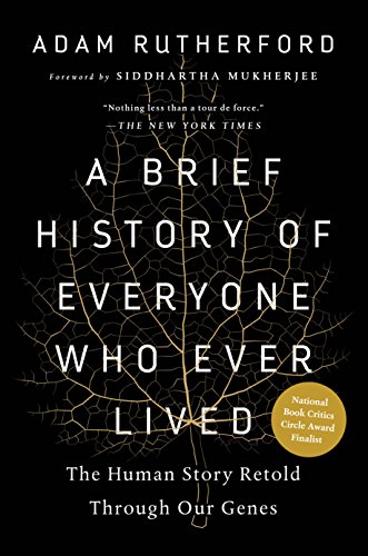 Beispielbild fr A Brief History of Everyone Who Ever Lived: The Human Story Retold Through Our Genes zum Verkauf von ThriftBooks-Dallas