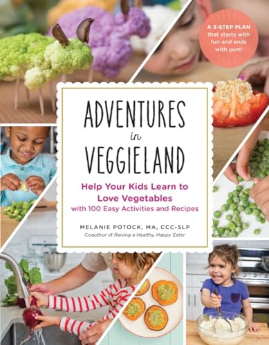 Beispielbild fr Adventures in Veggieland: Help Your Kids Learn to Love Vegetables  with 100 Easy Activities and Recipes zum Verkauf von BooksRun