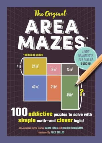 Imagen de archivo de The Original Area Mazes: 100 Addictive Puzzles to Solve with Simple Math  and Clever Logic! a la venta por Reliant Bookstore