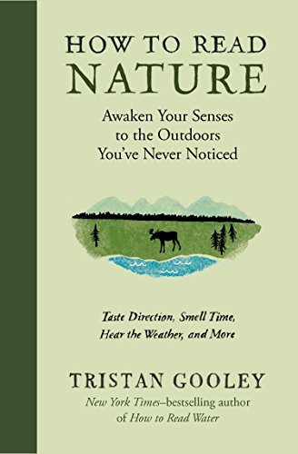 9781615194292: How to Read Nature: Awaken Your Senses to the Outdoors You've Never Noticed