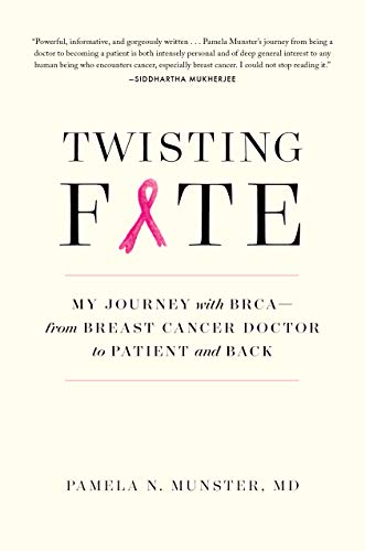Imagen de archivo de Twisting Fate : My Journey with BRCA--From Breast Cancer Doctor to Patient and Back a la venta por Better World Books