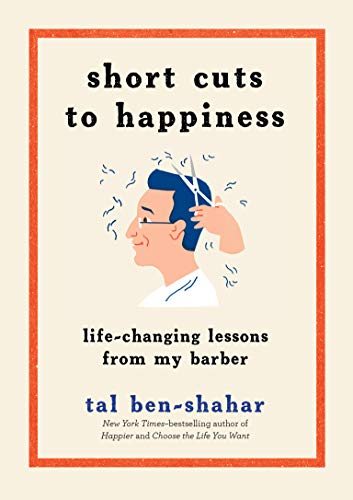 9781615194872: Short Cuts to Happiness: Life-Changing Lessons from My Barber
