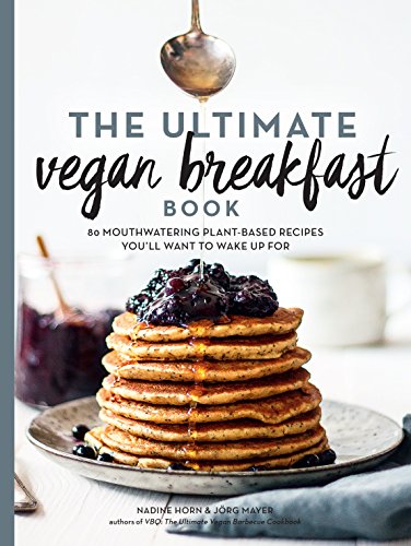 Beispielbild fr The Ultimate Vegan Breakfast Book zum Verkauf von Blackwell's