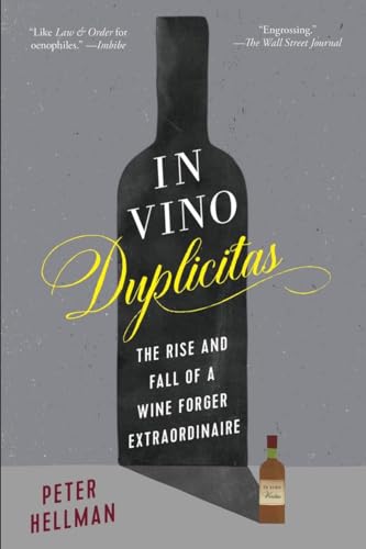 Stock image for In Vino Duplicitas: The Rise and Fall of a Wine Forger Extraordinaire for sale by ZBK Books