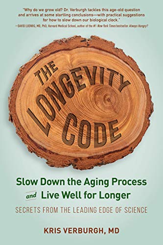 Stock image for The Longevity Code: Slow Down the Aging Process and Live Well for Longer?Secrets from the Leading Edge of Science for sale by HPB-Blue