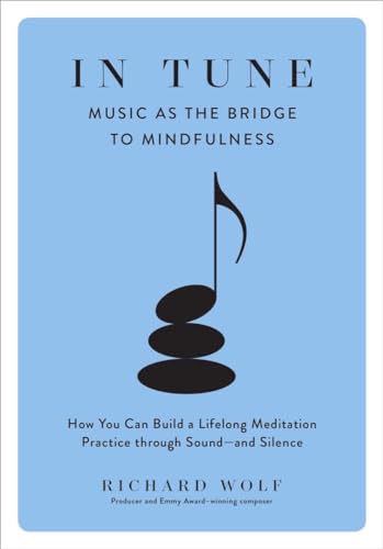 Stock image for In Tune: Music as the Bridge to Mindfulness for sale by Goodwill Southern California