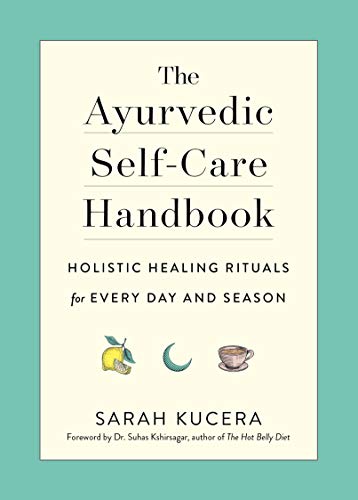 9781615195435: The Ayurvedic Self-Care Handbook: Holistic Healing Rituals for Every Day and Season