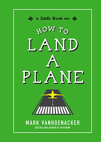 Beispielbild fr How to Land a Plane zum Verkauf von Wonder Book