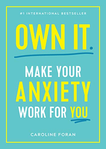 9781615195619: Own It.: Make Your Anxiety Work for You