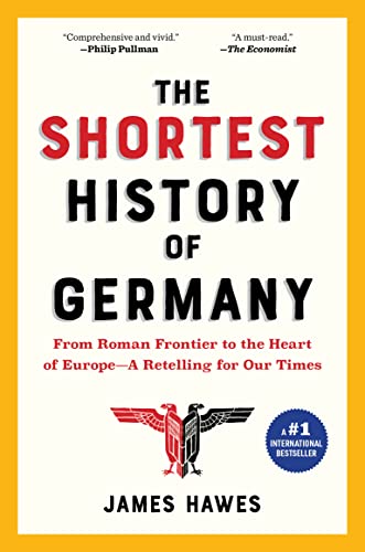 Beispielbild fr The Shortest History of Germany: From Roman Frontier to the Heart of EuropeA Retelling for Our Times zum Verkauf von Zoom Books Company