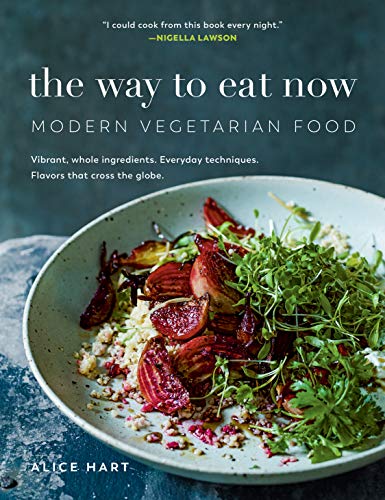Beispielbild fr The Way to Eat Now : Modern Vegetarian Food zum Verkauf von Better World Books