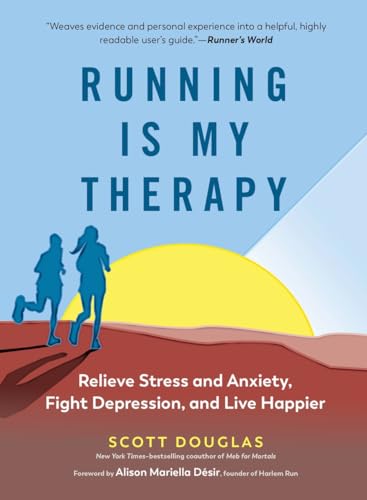 Beispielbild fr Running Is My Therapy : Relieve Stress and Anxiety, Fight Depression, and Live Happier zum Verkauf von Better World Books