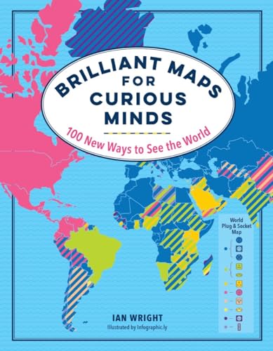 Stock image for Brilliant Maps for Curious Minds: 100 New Ways to See the World for sale by Goodwill Books