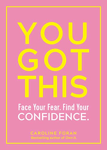 Stock image for You Got This: Face Your Fear. Find Your Confidence. for sale by HPB-Blue