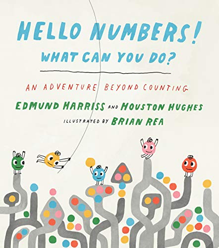 Beispielbild fr Hello Numbers! What Can You Do?: An Adventure Beyond Counting zum Verkauf von PlumCircle
