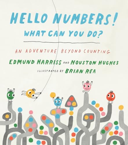 Stock image for Hello Numbers! What Can You Do?: An Adventure Beyond Counting for sale by PlumCircle