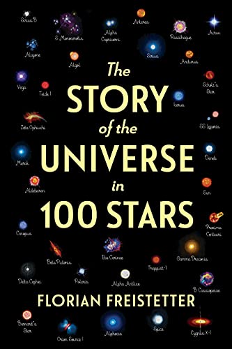Beispielbild fr The Story of the Universe in 100 Stars zum Verkauf von Powell's Bookstores Chicago, ABAA