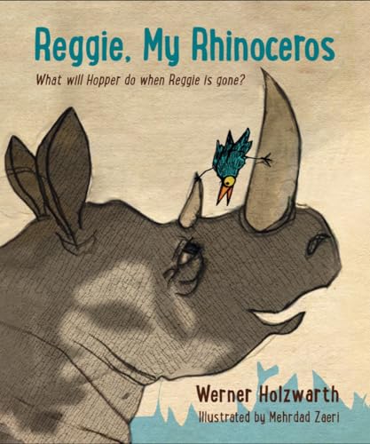 Beispielbild fr Reggie, My Rhinoceros: A gentle children  s book on grief zum Verkauf von PlumCircle