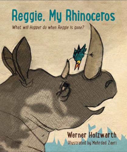 Stock image for Reggie, My Rhinoceros: A gentle children  s book on grief for sale by PlumCircle