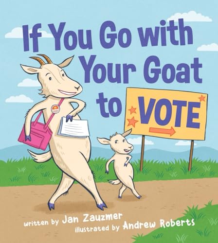 Stock image for If You Go with Your Goat to Vote for sale by ZBK Books