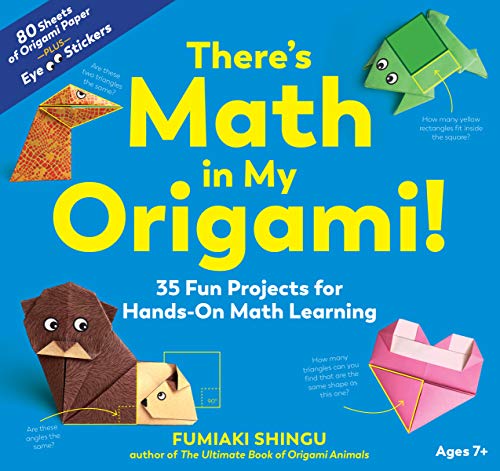 Stock image for Theres Math in My Origami!: 35 Fun Projects for Hands-On Math Learning for sale by Goodwill Books