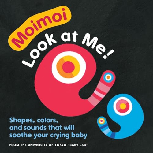 Stock image for Moimoi?Look at Me!: A High Contrast Board Book with Shapes, Colors, and Sounds to Soothe Your Crying Baby for sale by SecondSale