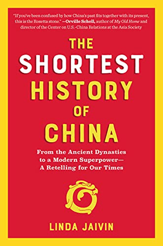 Imagen de archivo de The Shortest History of China: From the Ancient Dynasties to a Modern Superpower?A Retelling for Our Times (Shortest History Series) a la venta por Wonder Book