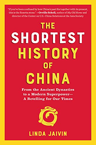 Stock image for The Shortest History of China: From the Ancient Dynasties to a Modern Superpower?A Retelling for Our Times (Shortest History Series) for sale by Wonder Book