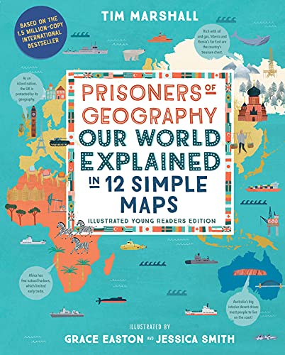 Beispielbild fr Prisoners of Geography: Our World Explained in 12 Simple Maps (Illustrated Young Readers Edition) zum Verkauf von Goodwill Books