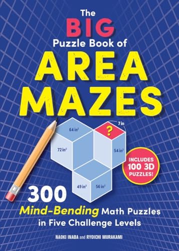 Imagen de archivo de The Big Puzzle Book of Area Mazes: 300 Mind-Bending Math Puzzles in Five Challenge Levels a la venta por ThriftBooks-Atlanta