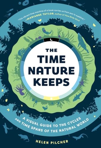 Beispielbild fr The Time Nature Keeps: A Visual Guide to the Cycles and Time Spans of the Natural World zum Verkauf von GF Books, Inc.