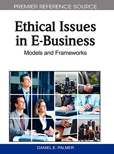 Stock image for Ethical Issues in E-Business : Models and Frameworks for sale by Better World Books