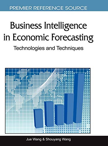 Imagen de archivo de Business Intelligence in Economic Forecasting: Technologies and Techniques (Premier Reference Source) a la venta por Zubal-Books, Since 1961