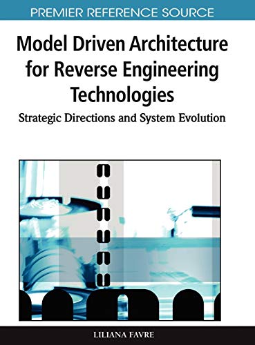 Stock image for MODEL DRIVEN ARCHITECTURE FOR REVERSE ENGINEERING TECHNOLOGIES for sale by Basi6 International