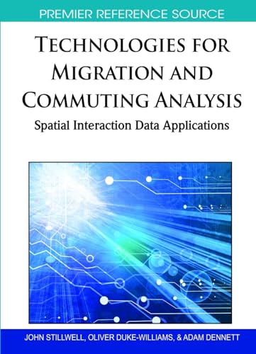 Stock image for Technologies for Migration and Commuting Analysis: Spatial Interaction Data Applications for sale by Phatpocket Limited