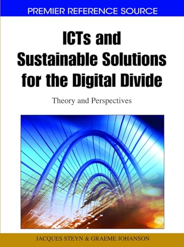 Stock image for ICTs and Sustainable Solutions for the Digital Divide: Theory and Perspectives for sale by cornacres