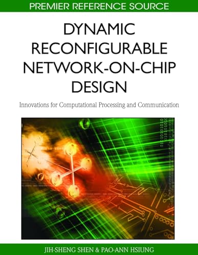 Stock image for DYNAMIC RECONFIGURABLE NETWORK ON CHIP DESIGN for sale by Basi6 International