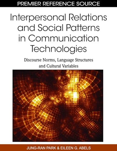Stock image for INTERPRESONAL RELTIONS AND SOCIAL PATTERNS IN COMMUNICATION TECHNOLOGIES for sale by Basi6 International