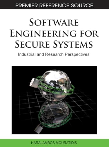 Beispielbild fr Software Engineering for Secure Systems: Industrial and Research Perspectives (Premier Reference Source) zum Verkauf von Zubal-Books, Since 1961