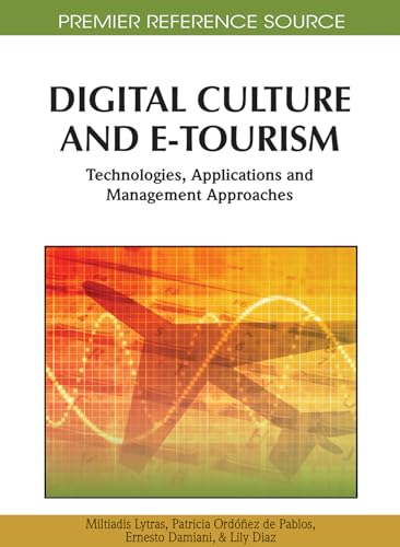 Stock image for Digital Culture and E-Tourism: Technologies, Applications and Management Approaches for sale by Lucky's Textbooks