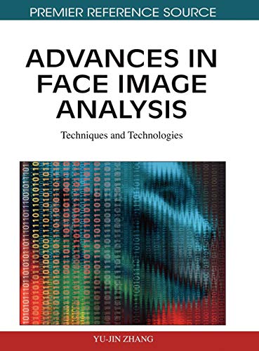 9781615209910: Advances In Face Image Analysis: Techniques and Technologies